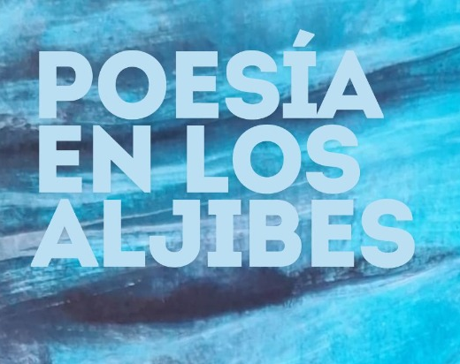 Poesía en los aljibes. Recitales poético musicales